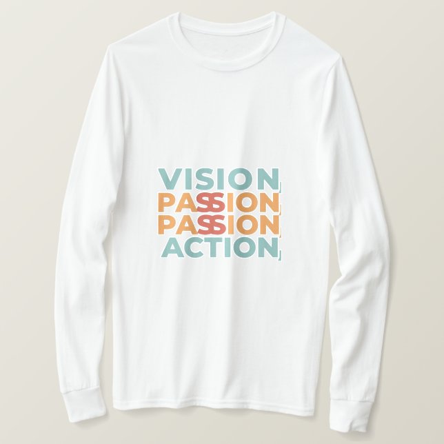 Vision, Leidenschaft, Handeln T-Shirt (Design vorne)