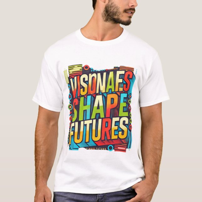Visionaries Craft Destinies" T-Shirt (Vorderseite)