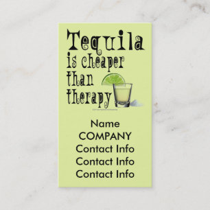 VISITENKARTEN - TEQUILA IST BILLIGER ALS THERAPIE VISITENKARTE