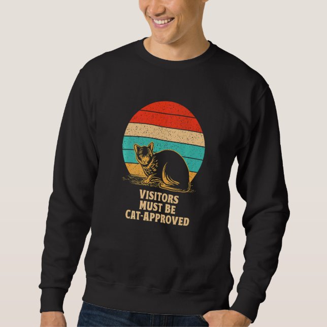 Visitors Must Be Cat Approved Cat  Family Kitten Sweatshirt (Vorderseite)