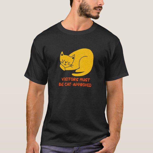 Visitors Must Be Cat Approved Cat  Family Kitten   T-Shirt (Vorderseite)