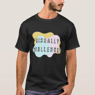 Visuelle Herausforderung, visuelles Bewusstsein, S T-Shirt