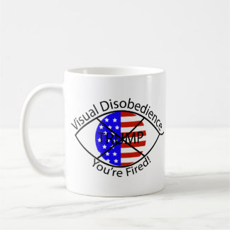 Visuelle Ungehorsam "Du bist gefeuert!" Kaffeetasse