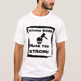 Vitamin BONK-T - Shirt