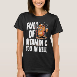 Vitamin C in der Hölle T-Shirt