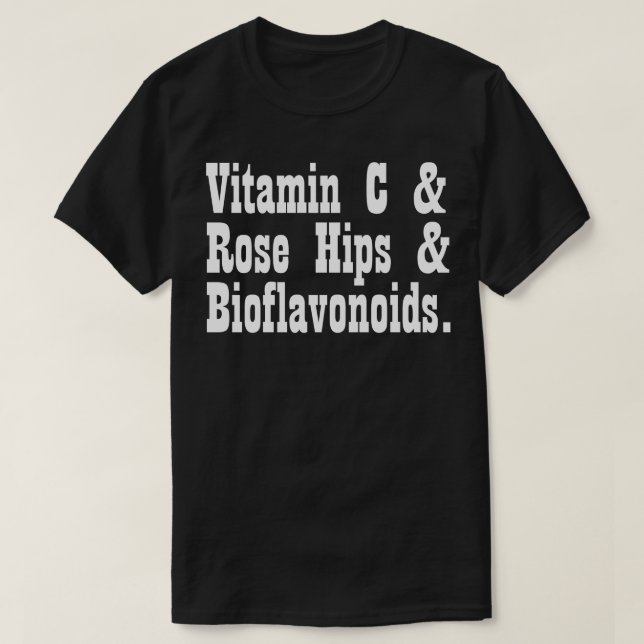 Vitamin C Rose Angesagt Bioflavonoide T-Shirt (Design vorne)