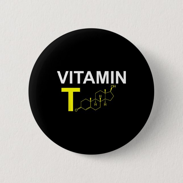 Vitamin T Testosteron-Bodybuilding Button (Vorderseite)