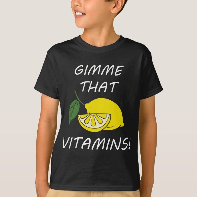 Vitamine Funny Zitat Zitronenfrüchte Zitrusfrüchte T-Shirt (Vorderseite)
