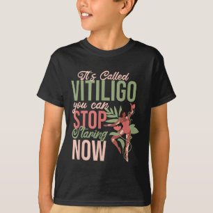 Vitiligo heißt Vitiligo und Sie können aufhören zu T-Shirt