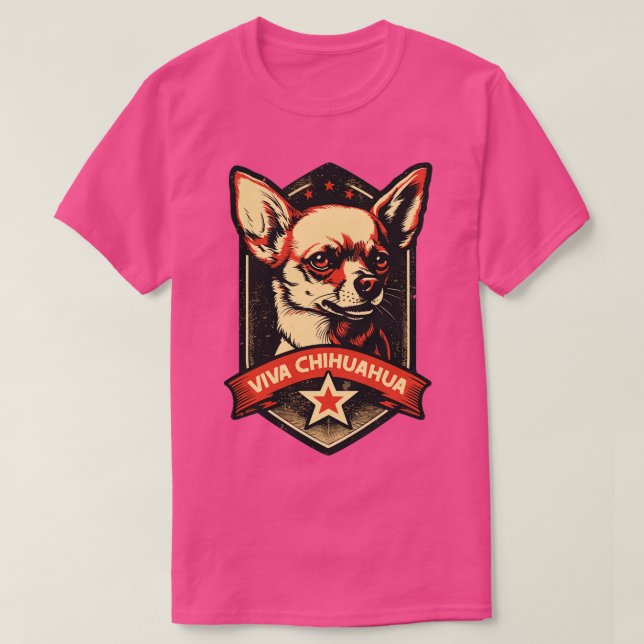 Viva Chihuahua Revolutionär Pupper T-Shirt (Design vorne)