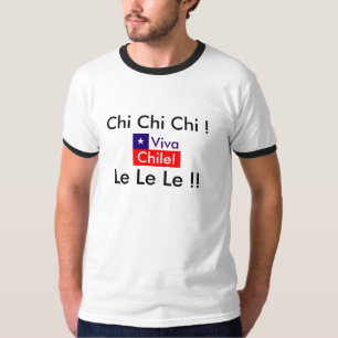 Viva Chile! Chi-Chi-Chi! Le Le Le! Chile-Flagge T-Shirt