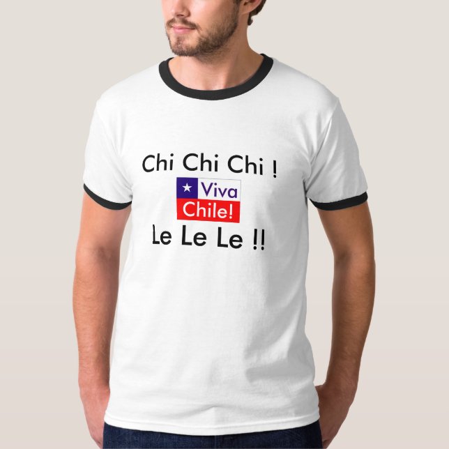 Viva Chile! Chi-Chi-Chi! Le Le Le! Chile-Flagge T-Shirt (Vorderseite)