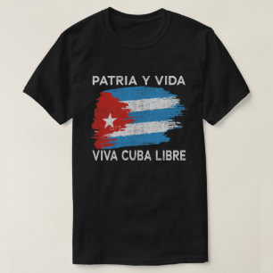 Viva Cuba Libre Patria Y Vida Cuba Flag T-Shirt