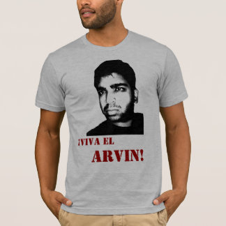 Viva EL Arvin! T-Shirt