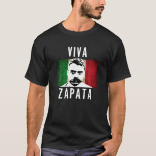 Viva Emiliano Zapata Mexican Flag Patriotic T Shir T-Shirt