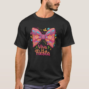 Viva La Fiesta Coquette Schleife Cinco De Mayo Mex T-Shirt