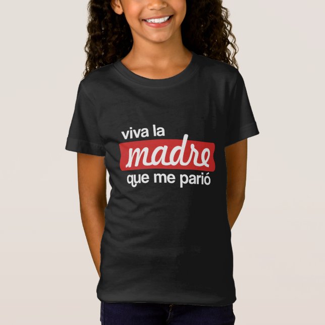 Viva la madre que me parió T-Shirt (Vorderseite)