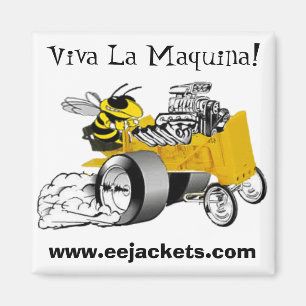 "Viva La Maquina" E-E Yellow Jacket Dragster Magne Magnet