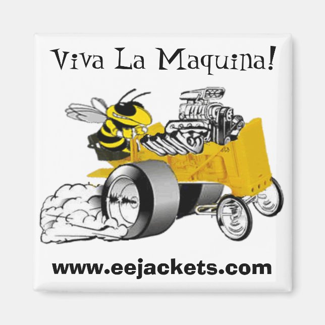 "Viva La Maquina" E-E Yellow Jacket Dragster Magne Magnet (Vorne)
