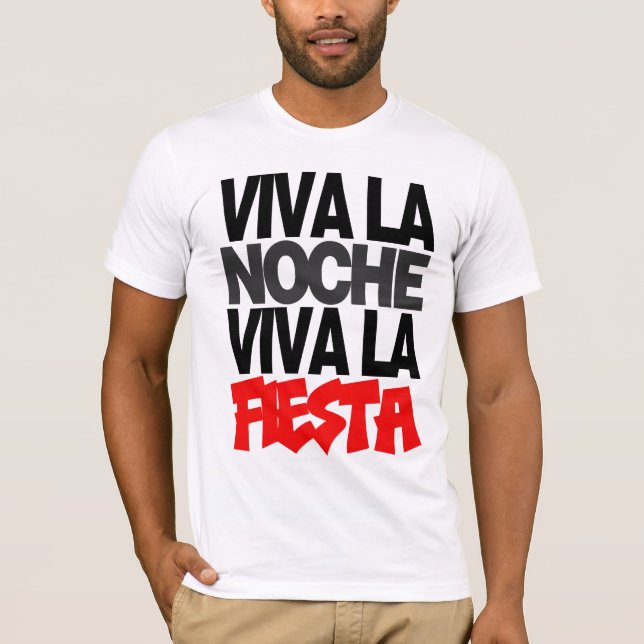 VIVA LA NOCHE! VIVA LA VIDA! T-Shirt (Vorderseite)