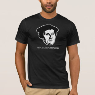 Viva La Reformación - Martin Luther (dunkel) T-Shirt