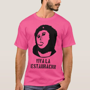 Viva La Restauracion T-Shirt