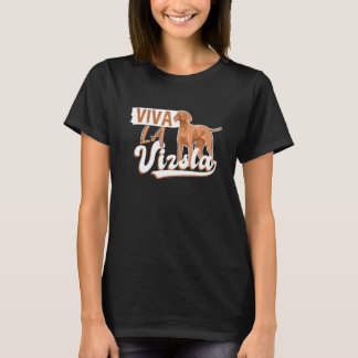 Viva La Vizsla für Hundebesitzer I Dog T-Shirt