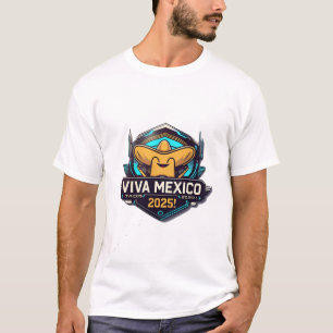 viva mexico 2025 T-Shirt