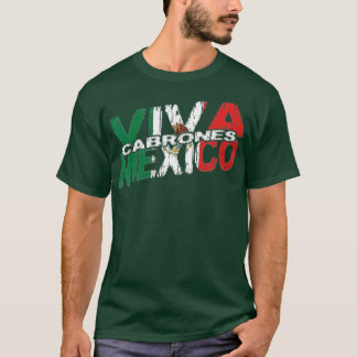 Viva Mexico Cabrones Mexikanische Unabhängigkeit m T-Shirt