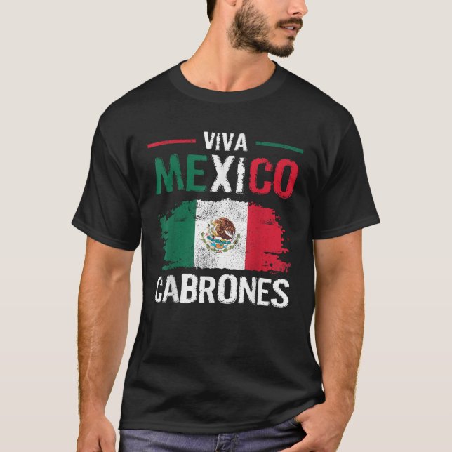 Viva Mexico Cabrones Proud Mexican Independence Da T-Shirt (Vorderseite)
