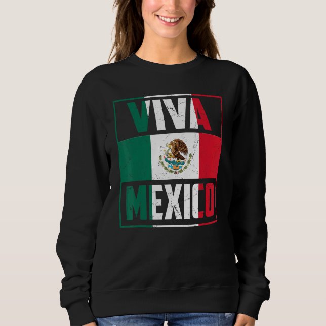 Viva Mexico   Mexico Independence Day Decorations Sweatshirt (Vorderseite)