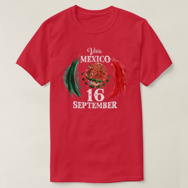 Viva Mexico Mexikanischer Unabhängigkeitstag, 16.  T-Shirt (Design vorne)