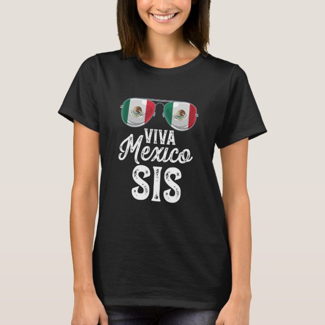 Viva Mexico Sis Sunglasses Mexican Flag Pride T-Shirt (Vorderseite)