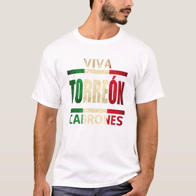 Viva Torreon Cabrones Mexico Coahuila mexikanische T-Shirt (Vorderseite)