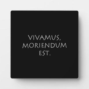 Vivamus Moriendum Est Fotoplatte