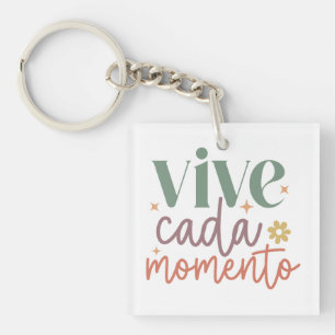 "Vive Cada Momento" Inspiration Zitat Schlüsselanhänger
