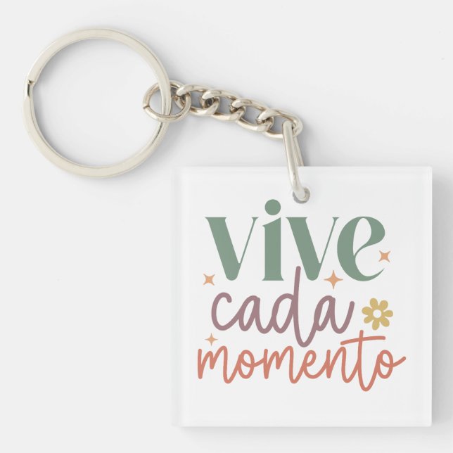 "Vive Cada Momento" Inspiration Zitat Schlüsselanhänger (Vorderseite)