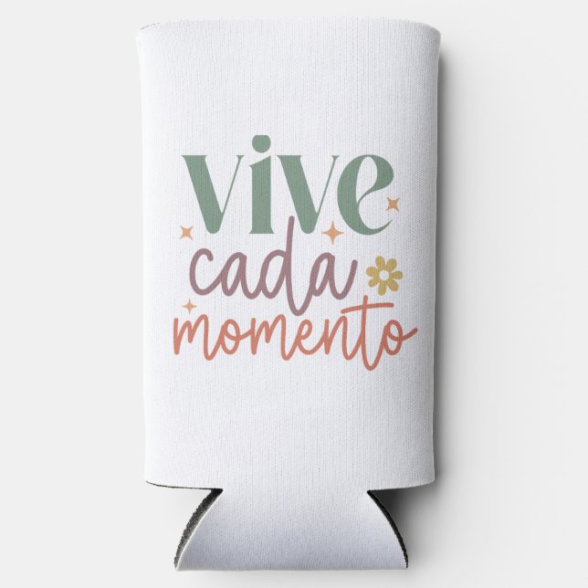 "Vive Cada Momento" Inspiration Zitat Selters Dosenkühler (Vorderseite)