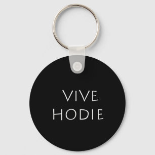 Vive hodie schlüsselanhänger