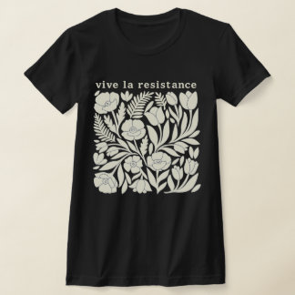 Vive La Resistance Blumenmuster-Shirt | Aktivist T-Shirt