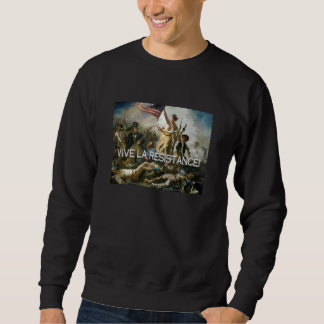 Vive La Widerstand! Sweatshirt