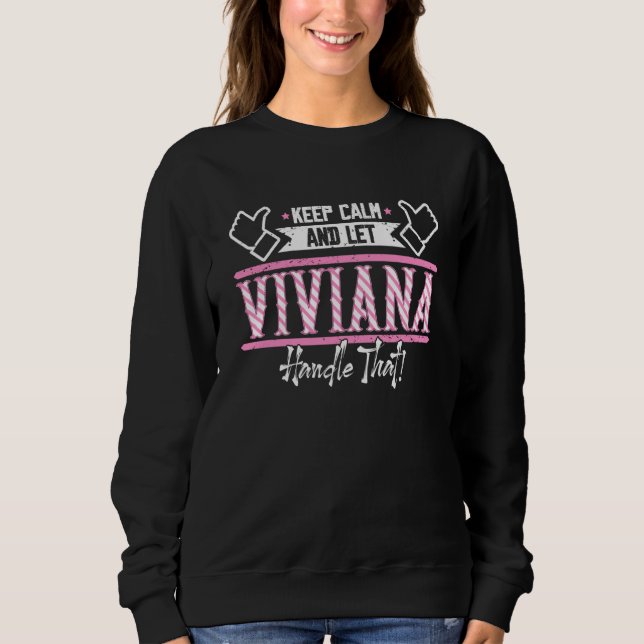 Viviana Keep Calm and let Viviana Handle that Sweatshirt (Vorderseite)