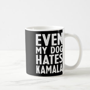 Vizepräsident Vp Sogar mein Hund hasst Kamala Harr Kaffeetasse