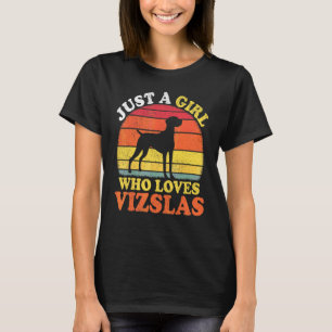 Vizsla Hund Retro Nur Ein Mädchen Das Vizslas Lieb T-Shirt