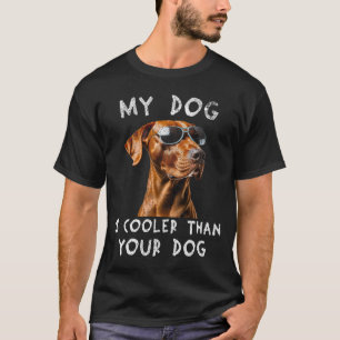 Vizsla mein Hund ist Cool als dein Hund lustig T-Shirt