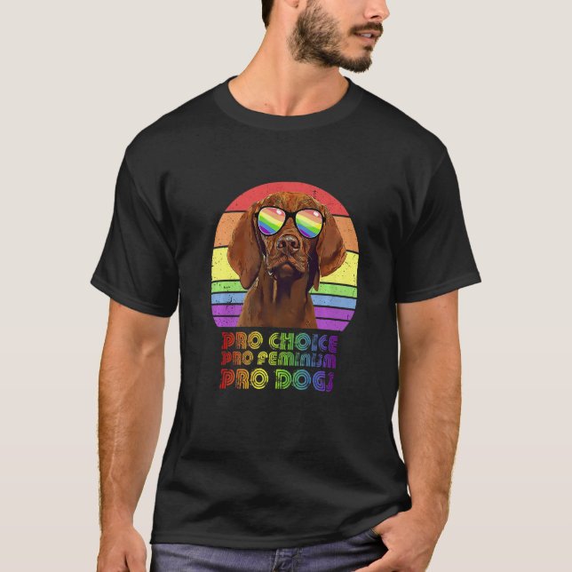 Vizsla Pro Choice Pro Feminism Pro Dogs Lgbtq Femi T-Shirt (Vorderseite)