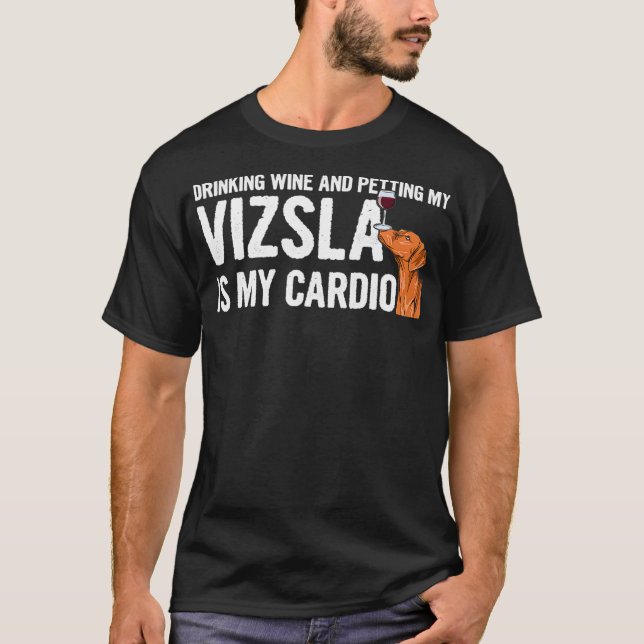 Vizsla Zitat für einen Vizsla Lover T-Shirt (Vorderseite)