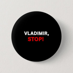 Vladimir Stopp! Funny Sarcastic T-Shirt mit Sprich Button
