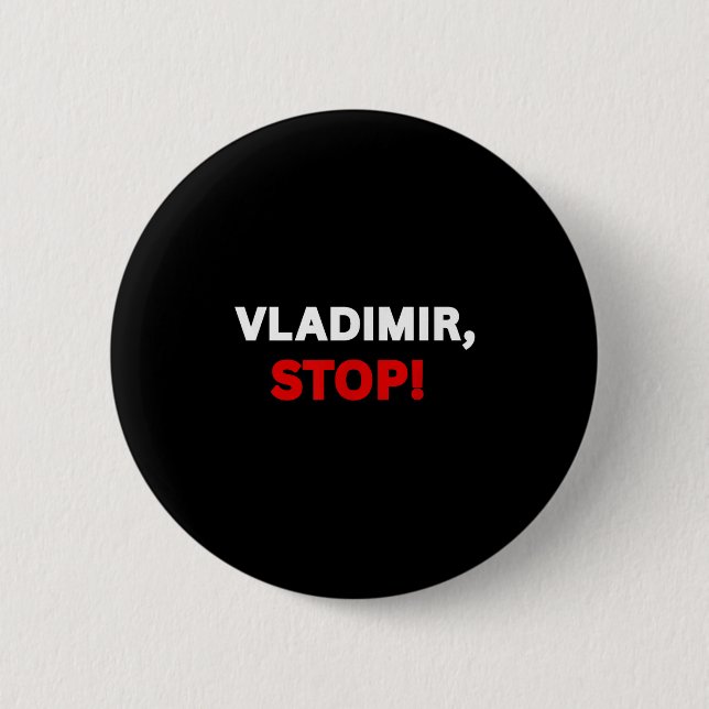 Vladimir Stopp! Funny Sarcastic T-Shirt mit Sprich Button (Vorderseite)