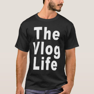 Vlog Life für Vlogger und Vlogging T-Shirt